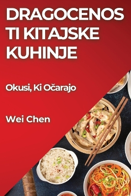 Cover of Dragocenosti Kitajske Kuhinje