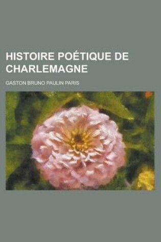 Cover of Histoire Poetique de Charlemagne