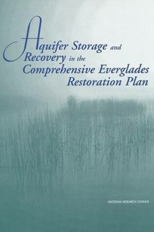 Cover of Aquifer Storage and Recovery in the Comprehensive Everglades Restoration Plan