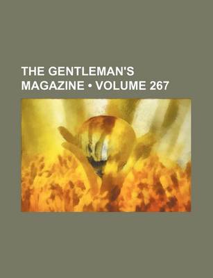 Book cover for The Gentleman's Magazine (Volume 267)