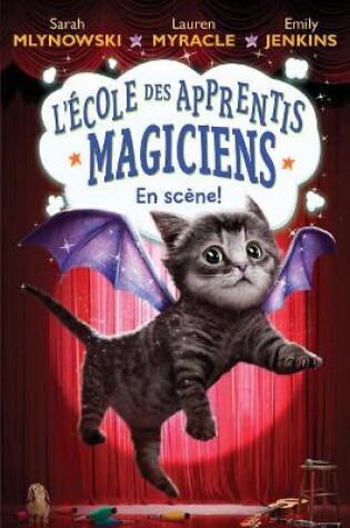 Cover of L' École Des Apprentis Magiciens: N° 3 - En Scène!