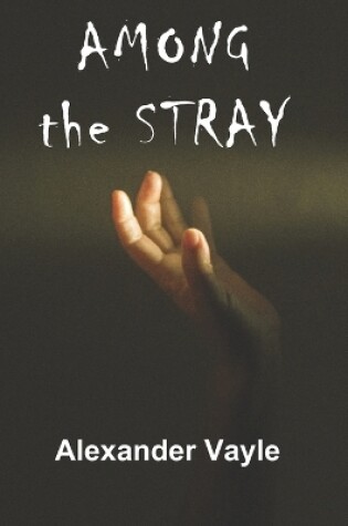 Cover of Among the Stray