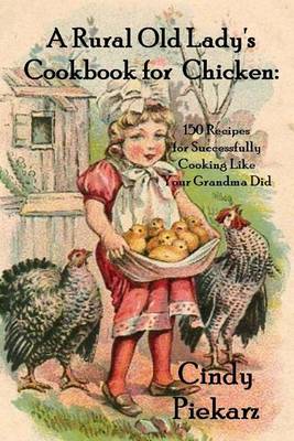 Cover of A Rural Old Lady's Cookbook for Chicken