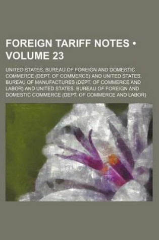 Cover of Foreign Tariff Notes (Volume 23)