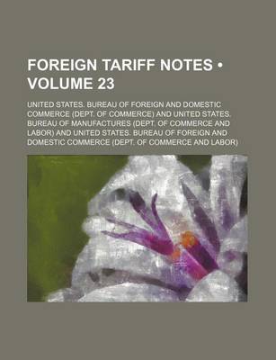 Book cover for Foreign Tariff Notes (Volume 23)