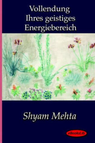 Cover of Vollendung Ihres Geistiges Energiebereich