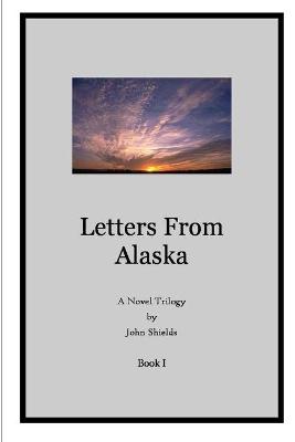 Book cover for Letters from Alaska, Book I