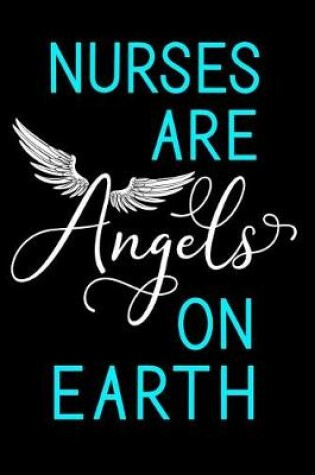 Cover of Nurses Are Angels on Earth