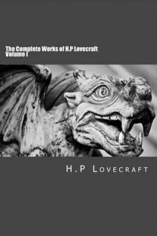 Cover of The Complete Works of H.P Lovecraft Volume I