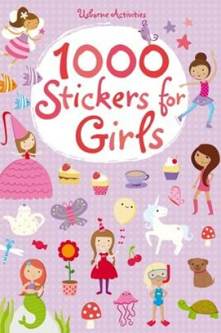 Cover of 1000 Stickers for Girls