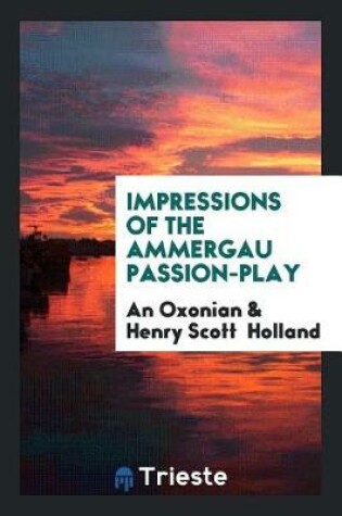 Cover of Impressions of the Ammergau Passion-Play