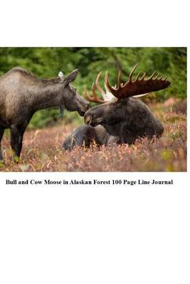 Book cover for Bull and Cow Moose in Alaskan Forest 100 Page Lined Journal