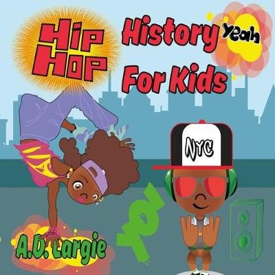 Book cover for Hip Hop History For Kids