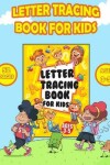 Book cover for Letter Tracing Book For Kids