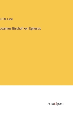 Book cover for Joannes Bischof von Ephesos