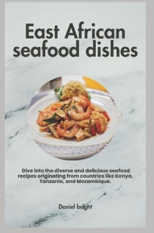 Cover of East African seafood dishes