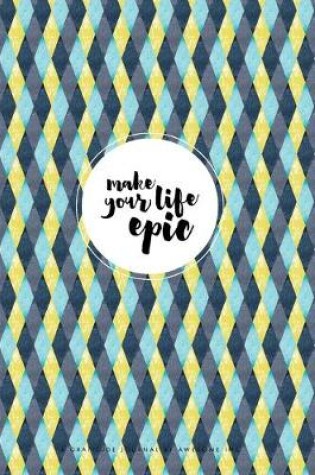 Cover of Make Your Life Epic