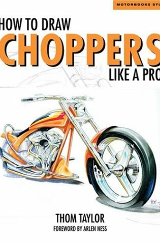 Cover of How to Draw Choppers Like a Pro