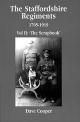 Book cover for Staffordshire Regiments II: 1705-1919 the Scrapbook