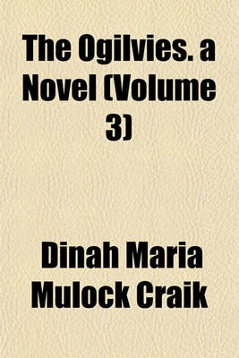 Book cover for The Ogilvies. a Novel (Volume 3)