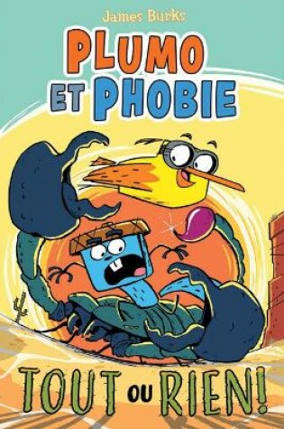 Cover of Plumo Et Phobie: N� 6 - Tout Ou Rien!