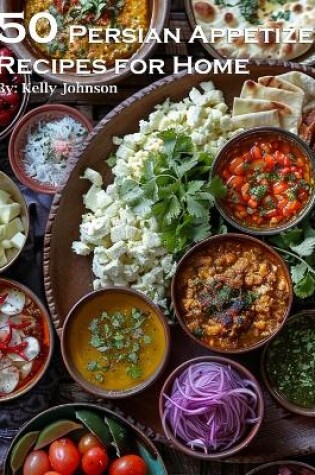 Cover of 45 Persian Appetizer Recipes for Home