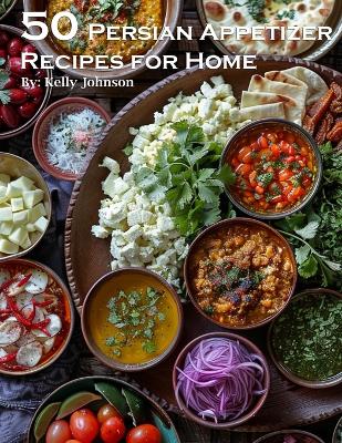 Book cover for 45 Persian Appetizer Recipes for Home