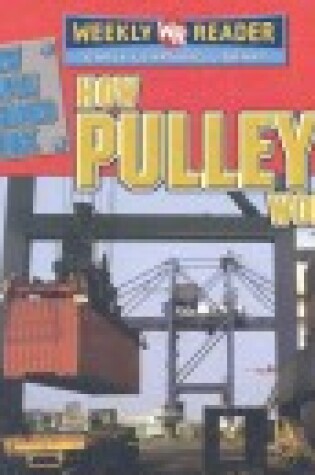 Cover of How Pulleys Work