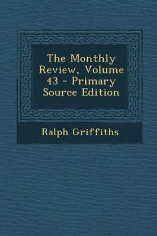 Cover of The Monthly Review, Volume 43 - Primary Source Edition