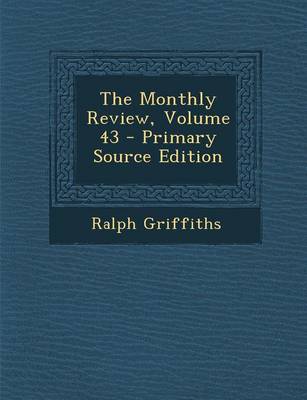 Book cover for The Monthly Review, Volume 43 - Primary Source Edition