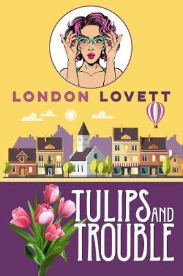 Cover of Tulips and Trouble