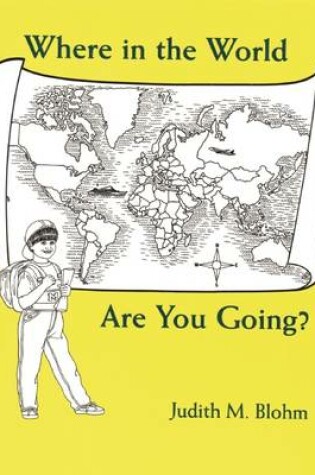 Cover of Where in the World are You Going?