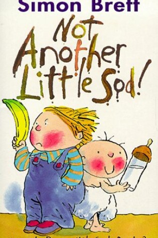 Cover of Not Another Little Sod!