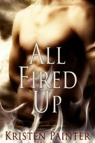 Cover of All Fired Up