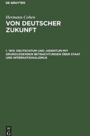 Cover of Deutschtum Und Judentum Mit Grundlegenden Betrachtungen UEber Staat Und Internationalismus