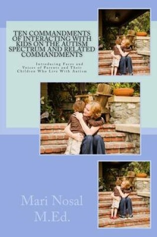 Cover of Ten Commandments Of Interacting With Kids On The Autism Spectrum And Related Commandments