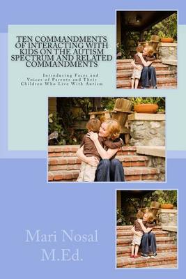 Book cover for Ten Commandments Of Interacting With Kids On The Autism Spectrum And Related Commandments