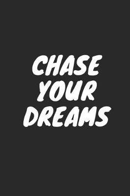 Book cover for Chase Your Dreams