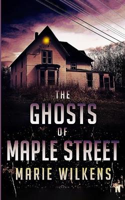 Cover of The Ghosts of Maple Street