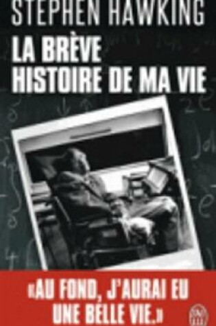 Cover of La breve histoire de ma vie