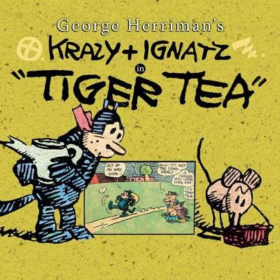 Book cover for George Herriman's Krazy & Ignatz in "Tiger Tea"