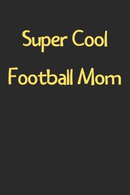 Book cover for Super Cool Football Mom