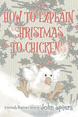Book cover for How To Explain Christmas To Chickens