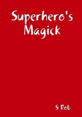 Book cover for Superhero's Magick