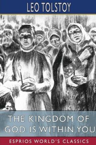 Cover of The Kingdom of God is Within You (Esprios Classics)