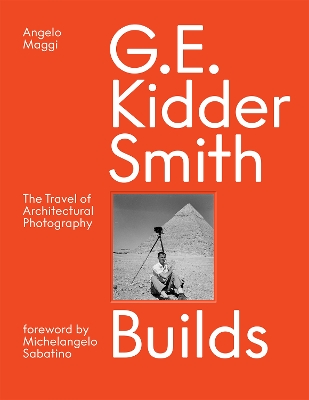 Book cover for G. E. Kidder Smith Builds