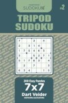 Book cover for Tripod Sudoku - 200 Easy Puzzles 7x7 (Volume 2)