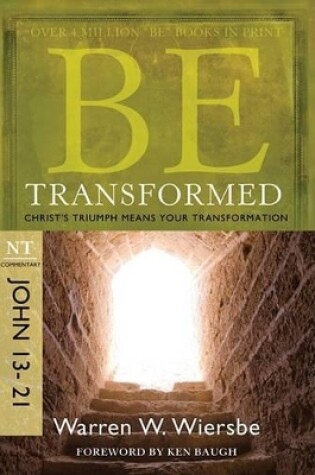 Cover of Be Transformed - John 13- 21