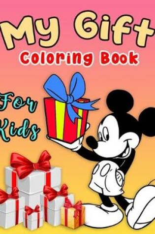 Cover of My Gift Coloring Book For Kids