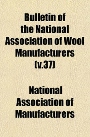 Cover of Bulletin of the National Association of Wool Manufacturers Volume 17